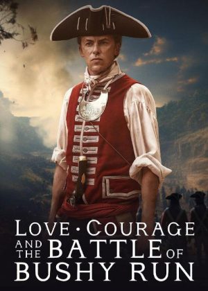 عشق، شجاعت و نبرد بوشی ران Love, Courage and the Battle of Bushy Run 2024