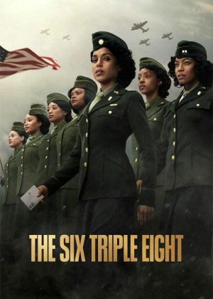 زنان قهرمان: گردان ۶۸۸۸ – The Six Triple Eight